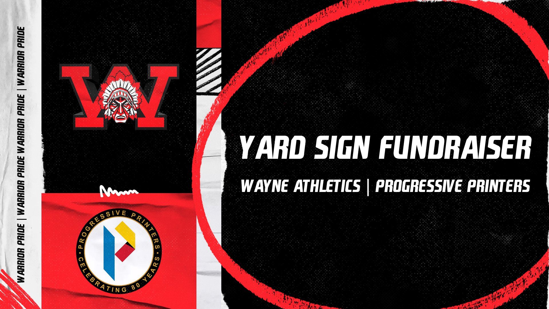 YARD SIGN FUNDRAISER WAYNE ATHLETICS PROGRESSIVE PRINTERS Landscape